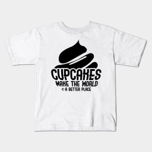 'Cupcakes Make a Better World' Cute Food Gift Kids T-Shirt